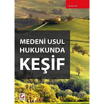 Medeni Usul Hukukunda Keşif - Önder Ege