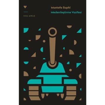 Medenileştirme Vazifesi - Mustafa Suphi Erden