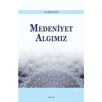 Medeniyet Algımız - Ali Akdoğan