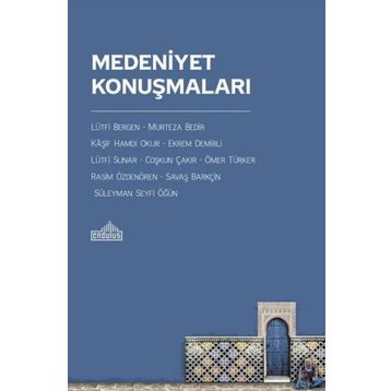 Medeniyet Konuşmaları Endülüs Yayınları