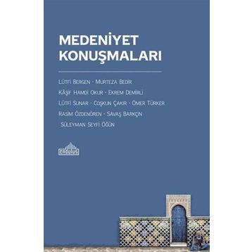 Medeniyet Konuşmaları Endülüs Yayınları