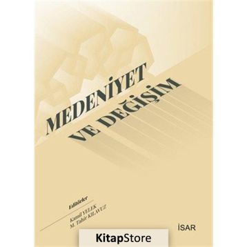 Medeniyet ve Değişim - Kamil Yelek