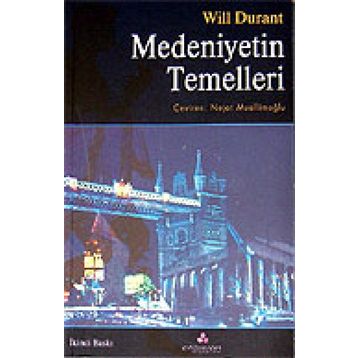 MEDENIYETIN TEMELLERI - WILL DURANT