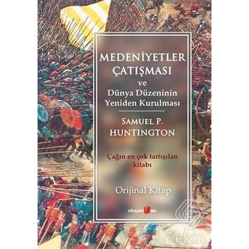 Medeniyetler Çatışması ve Dünya Düzeninin Yeniden Kurulması - Samuel P. Huntington