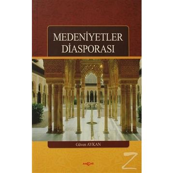 Medeniyetler Diasporası - Güven Aykan