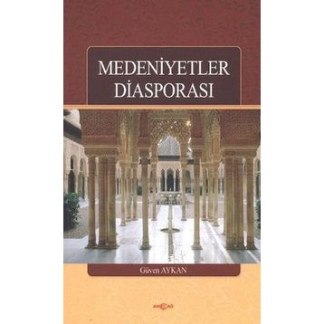 Medeniyetler Diasporası - Güven Aykan