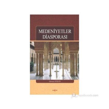 Medeniyetler Diasporası - Güven Aykan