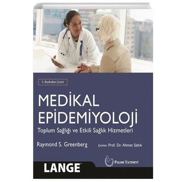 Medikal Epidemiyoloji Toplum Sağlığı ve Etkili Sağlık Hizmetleri - Palme Yayınları