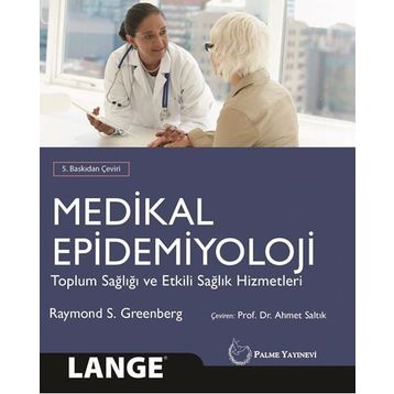 Medikal Epidemiyoloji Toplum Sağlığı ve Etkili Sağlık Hizmetleri - Palme Yayınları