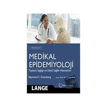 Medikal Epidemiyoloji Toplum Sağlığı ve Etkili Sağlık Hizmetleri - Palme Yayınları