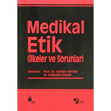 Medikal Etik 2 - İlkeler ve Sorunlar - kollektif