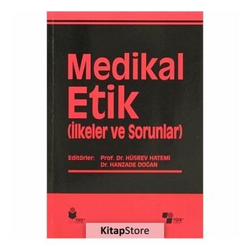 Medikal Etik 2 - İlkeler ve Sorunlar - kollektif