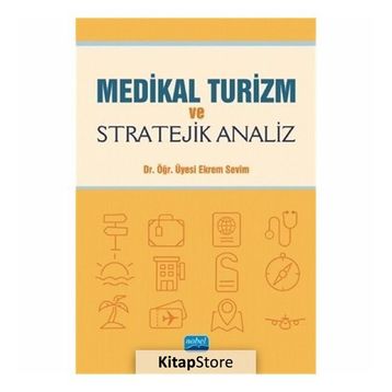 Medikal Turizm Ve Stratejik Analiz - Ekrem Sevim