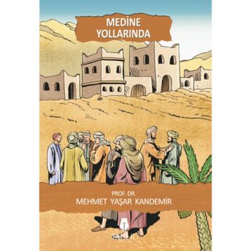 MEDINE YOLLARINDA-3 - M. YAŞAR KANDEMIR