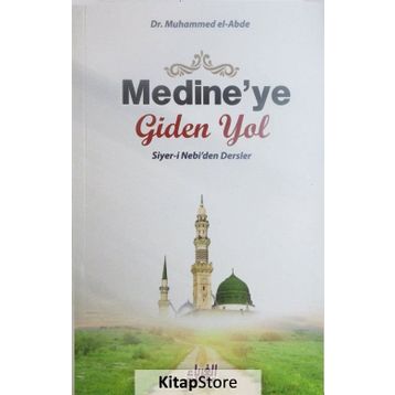 Medine’ye Giden Yol - Muhammed El-Abde