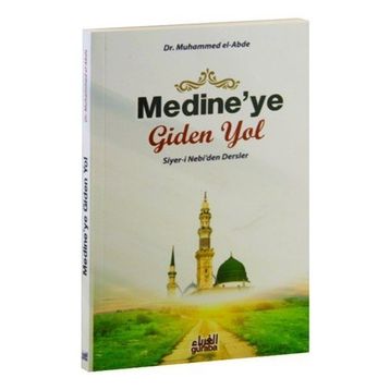 Medine’ye Giden Yol - Muhammed El-Abde