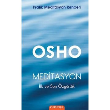 Meditasyon - İlk ve Son Özgürlük - Kolektif