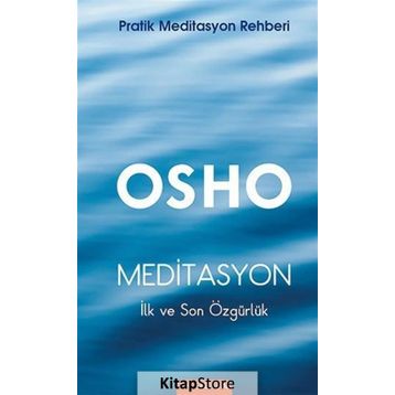 Meditasyon - İlk ve Son Özgürlük - Kolektif
