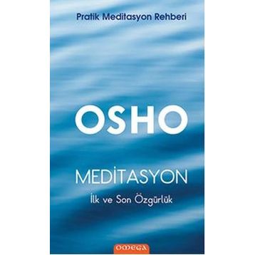 Meditasyon - İlk ve Son Özgürlük - Kolektif