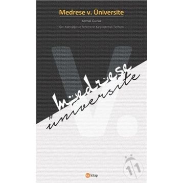 Medrese V. Üniversite - Kemal Gürüz