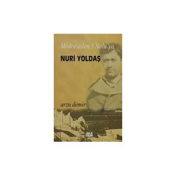 MEDRESEDEN 5 NOLU'YA NURI YOLDAŞ - ARZU DEMIR