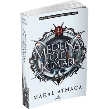 Medusa’nın Ölü Kumları 4 - Maral Atmaca