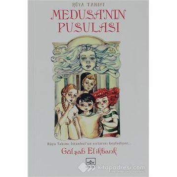 MEDUSANIN PUSULASI - GÜLŞAH ELIKBANK