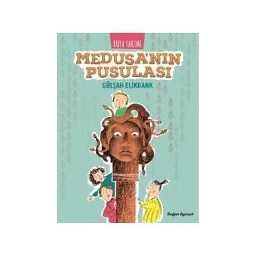 MEDUSANIN PUSULASI - GÜLŞAH ELIKBANK