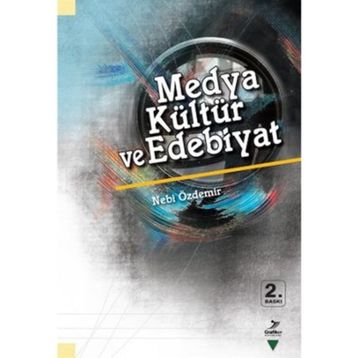 MEDYA KÜLTÜR VE EDEBIYAT - NEBI ÖZDEMIR