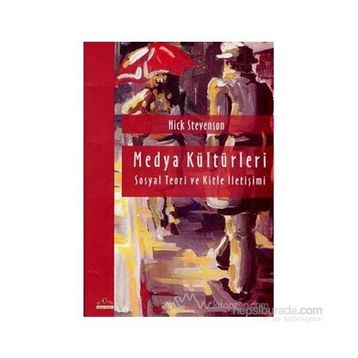 MEDYA KÜLTÜRLERİ - NICK STEVENSON