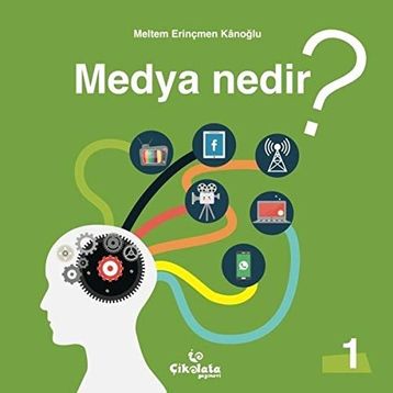 Medya Nedir - Meltem Erinçmen Kanoğlu
