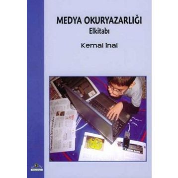 MEDYA OKURYAZARLIĞI ELKİTABI - KEMAL İNAL