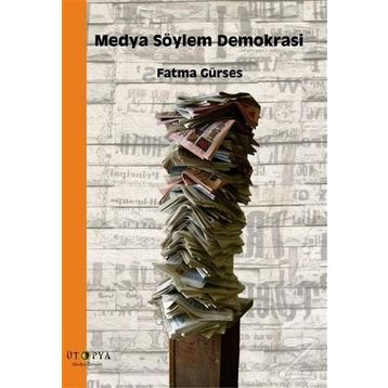 Medya Söylem Demokrasi / Fatma Gürses