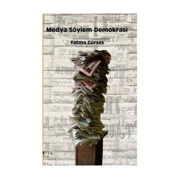 Medya Söylem Demokrasi / Fatma Gürses