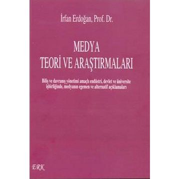 Medya Teori ve Araştırmaları - İrfan Erdoğan