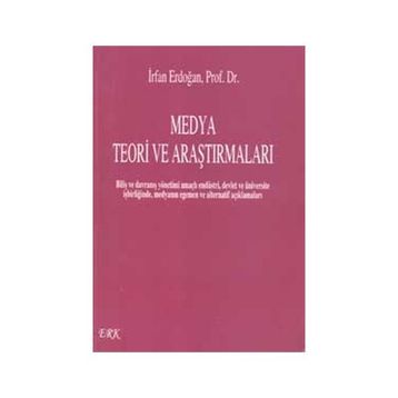 Medya Teori ve Araştırmaları - İrfan Erdoğan