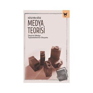 Medya Teorisi - Hüseyin Köse
