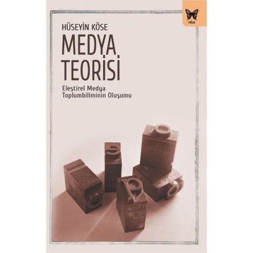Medya Teorisi - Hüseyin Köse
