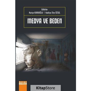 Medya Ve Beden - Huriye Kuruoğlu