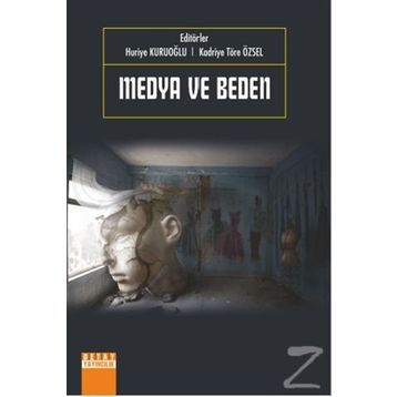 Medya Ve Beden - Huriye Kuruoğlu