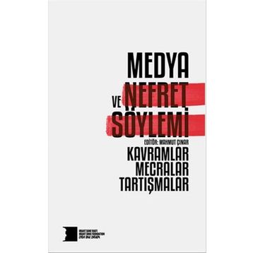 Medya ve Nefret Söylemi - Mahmut Çınar