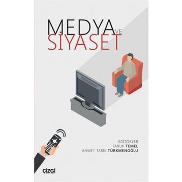 MEDYA VE SIYASET - ZÜLFİKAR DAMLAPINAR