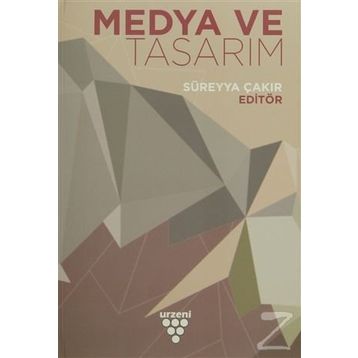 Medya ve Tasarım - Süreyya Çakır