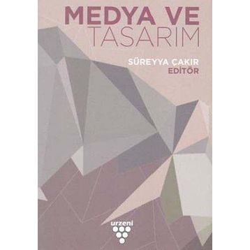 Medya ve Tasarım - Süreyya Çakır