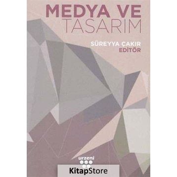Medya ve Tasarım - Süreyya Çakır