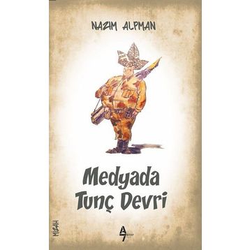 Medyada Tunç Devri - Nazım Alpman