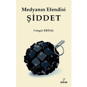 MEDYANIN EFENDISI ŞİDDET - CENGIZ ERDAL