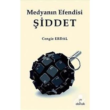 MEDYANIN EFENDISI ŞİDDET - CENGIZ ERDAL