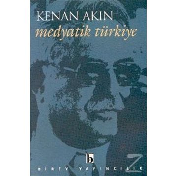 MEDYATIK TÜRKİYE - KENAN AKIN