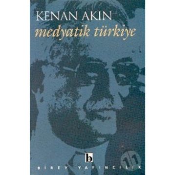 MEDYATIK TÜRKİYE - KENAN AKIN
